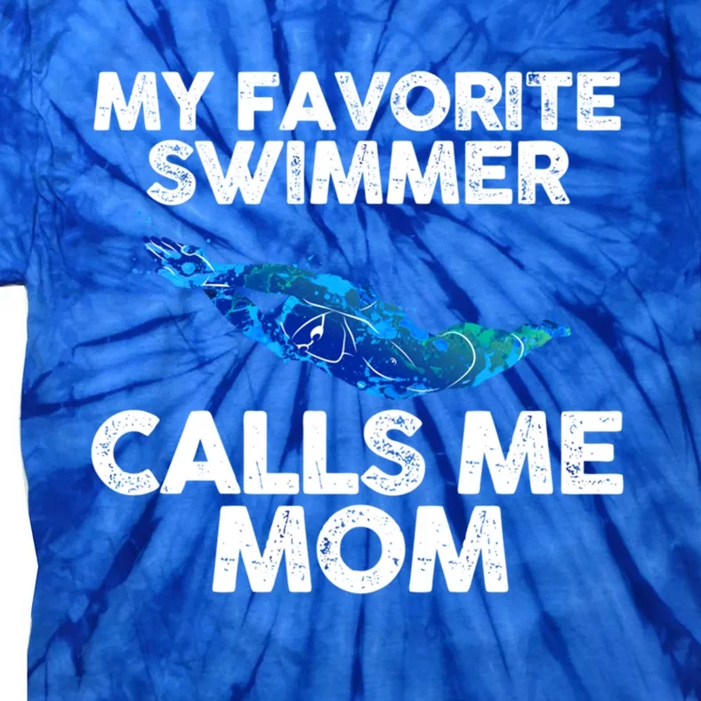 My Favorite Swimmer Calls Me Mom Gift Tie-Dye T-Shirt