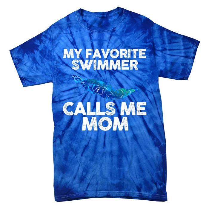 My Favorite Swimmer Calls Me Mom Gift Tie-Dye T-Shirt