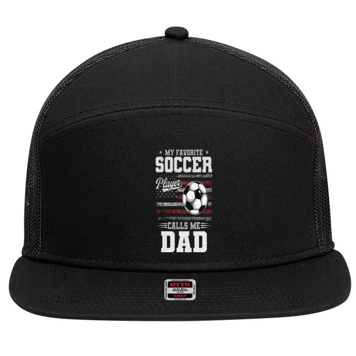 My Favorite Soccer Player Calls Me Dad Father’S Day Dad 7 Panel Mesh Trucker Snapback Hat