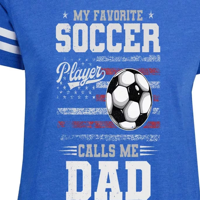 My Favorite Soccer Player Calls Me Dad Father’S Day Dad Enza Ladies Jersey Football T-Shirt