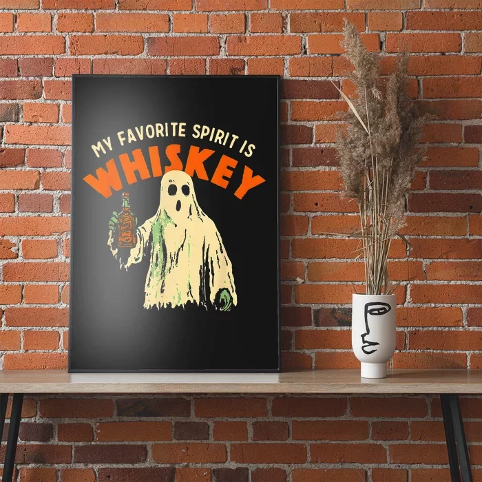 My Favorite Spirit Is Whiskey Poster