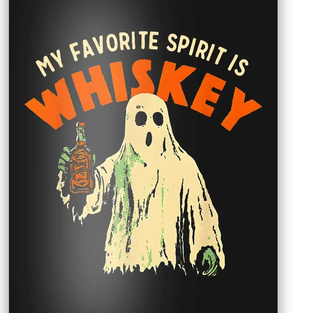 My Favorite Spirit Is Whiskey Poster