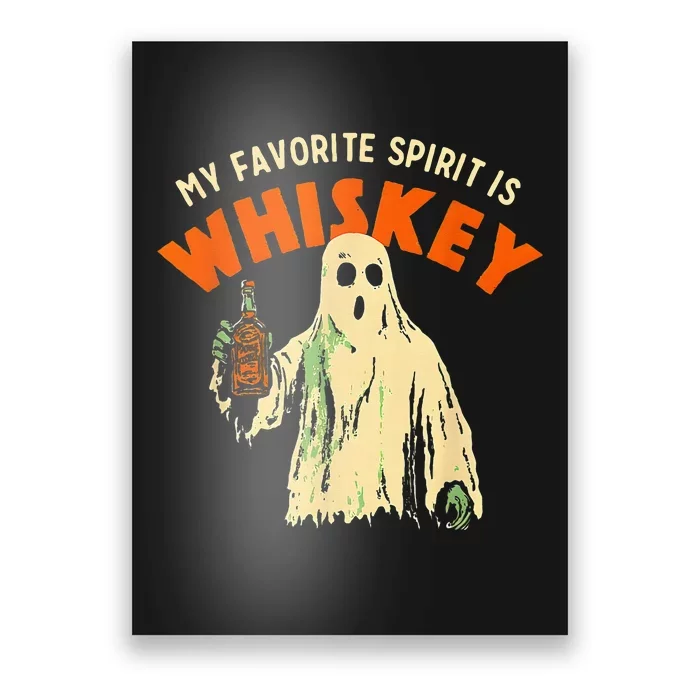 My Favorite Spirit Is Whiskey Poster