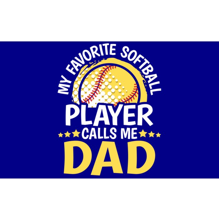 My Favorite Softball Player Calls Me Dad Funny Softball Dad Gift Bumper Sticker