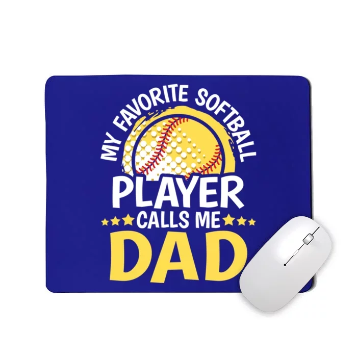 My Favorite Softball Player Calls Me Dad Funny Softball Dad Gift Mousepad