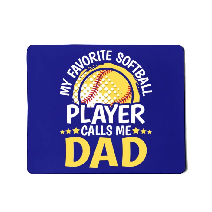 My Favorite Softball Player Calls Me Dad Funny Softball Dad Gift Mousepad