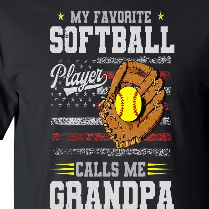 My Favorite Softball Player Calls Me Grandpa Father’S Day Tall T-Shirt