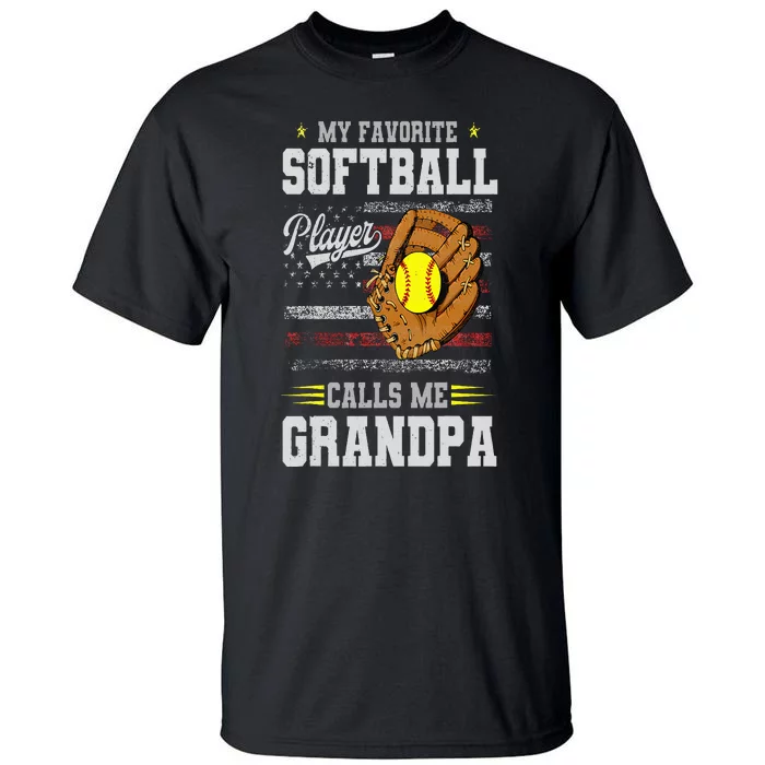 My Favorite Softball Player Calls Me Grandpa Father’S Day Tall T-Shirt