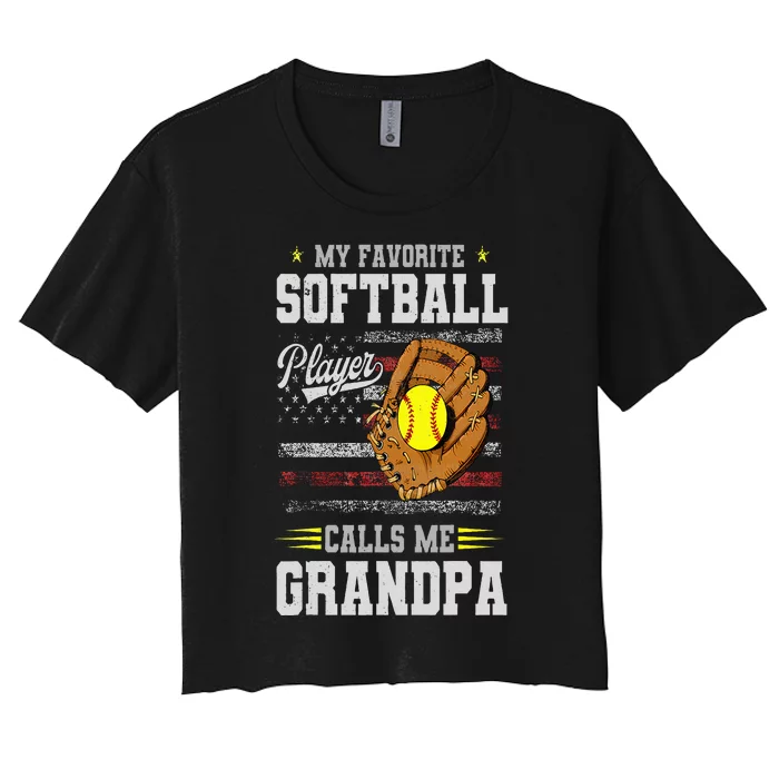 My Favorite Softball Player Calls Me Grandpa Father’S Day Women's Crop Top Tee