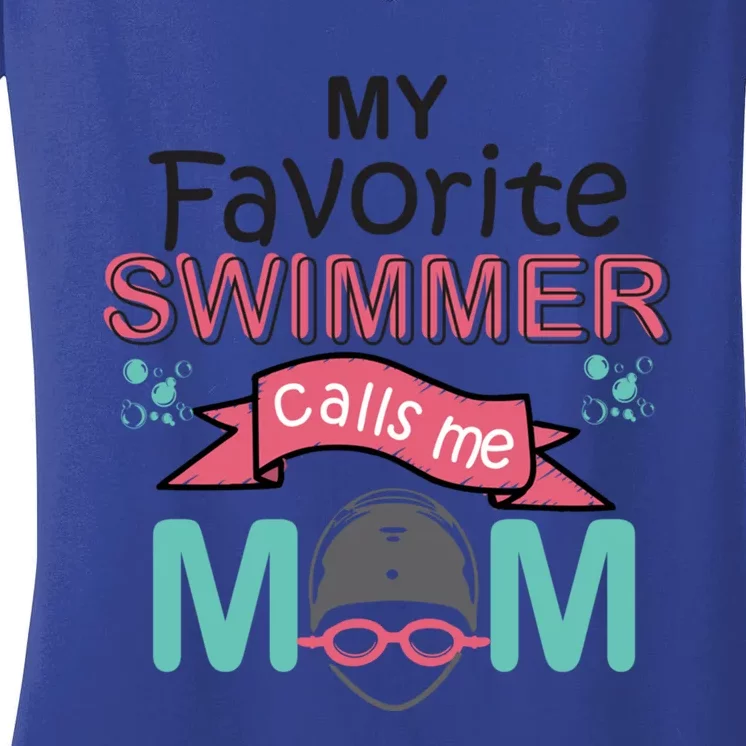 My Favorite Swimmer Calls Me Mom Swim Team Swimming Gift Cute Gift Women's V-Neck T-Shirt