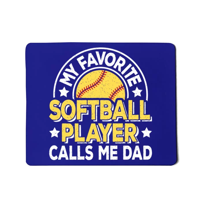 My Favorite Softball Player Calls Me Dad Softball Great Gift Mousepad