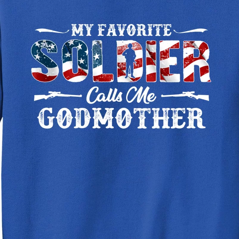 My Favorite Soldier Calls Me Godmother Gift Fathers Day Gift Sweatshirt