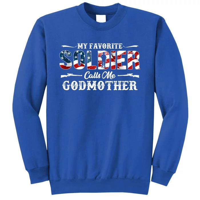 My Favorite Soldier Calls Me Godmother Gift Fathers Day Gift Sweatshirt