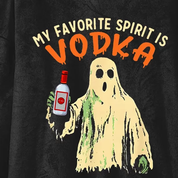 My Favorite Spirit Is Vodka Funny Halloween Party Adult Hooded Wearable Blanket