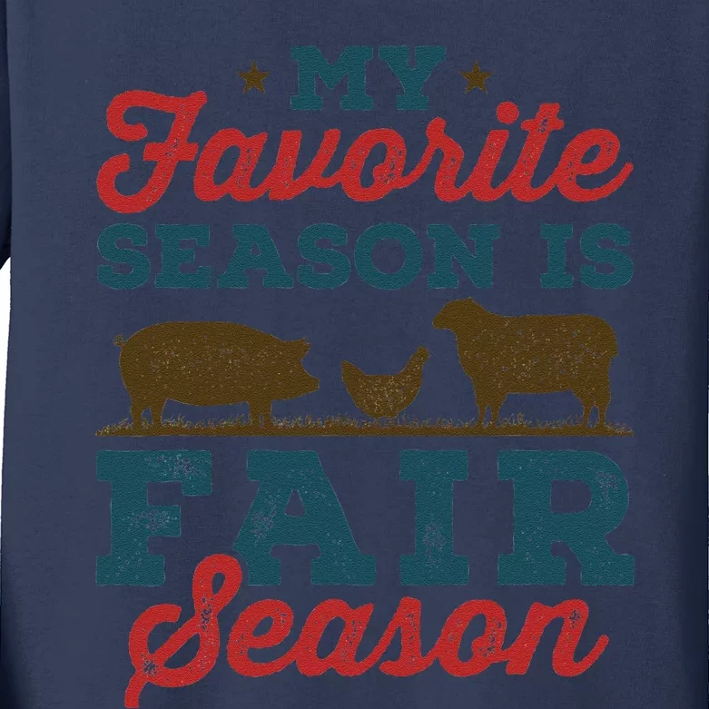 My Favorite Season Is Fair Season State County Fair Kids Long Sleeve Shirt