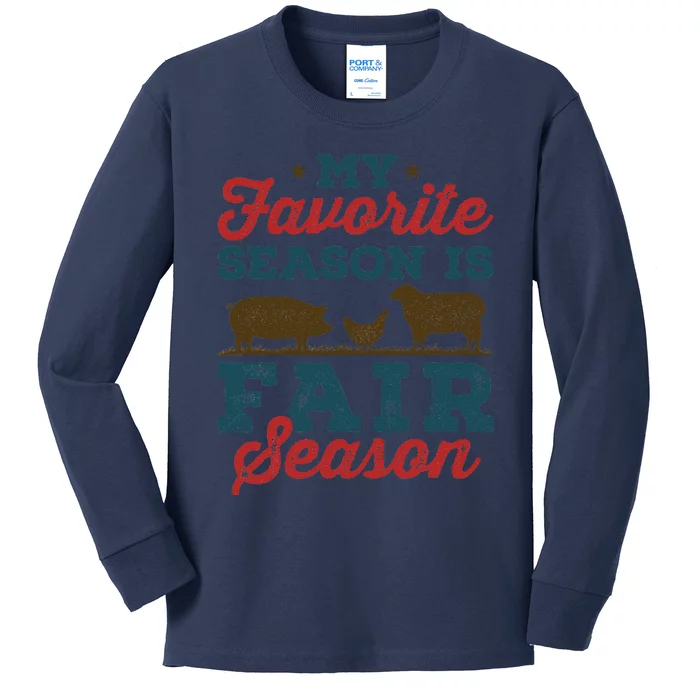 My Favorite Season Is Fair Season State County Fair Kids Long Sleeve Shirt