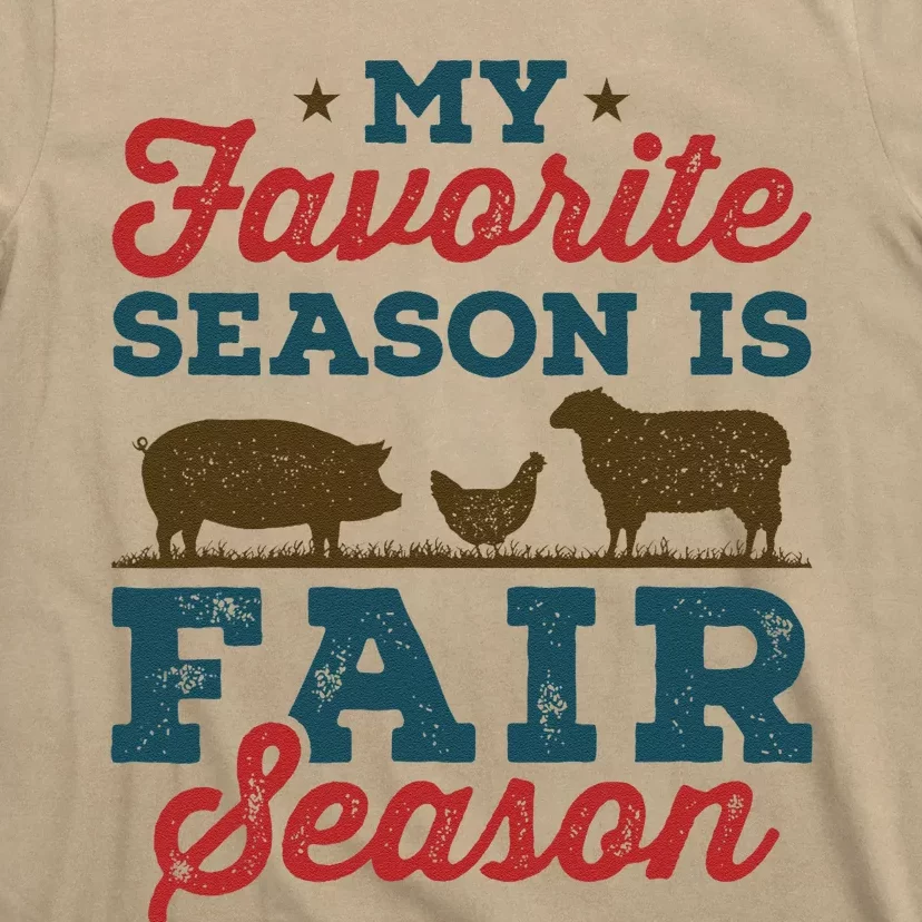 My Favorite Season Is Fair Season State County Fair T-Shirt