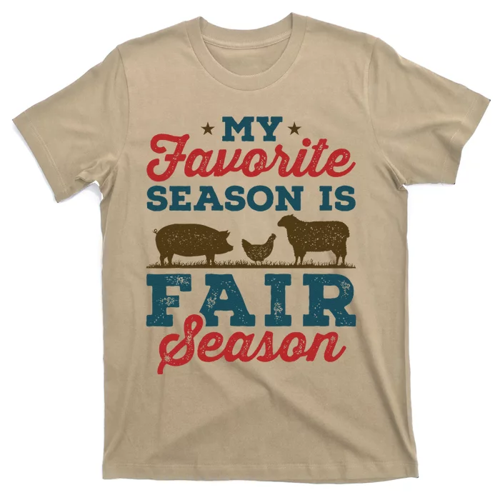 My Favorite Season Is Fair Season State County Fair T-Shirt