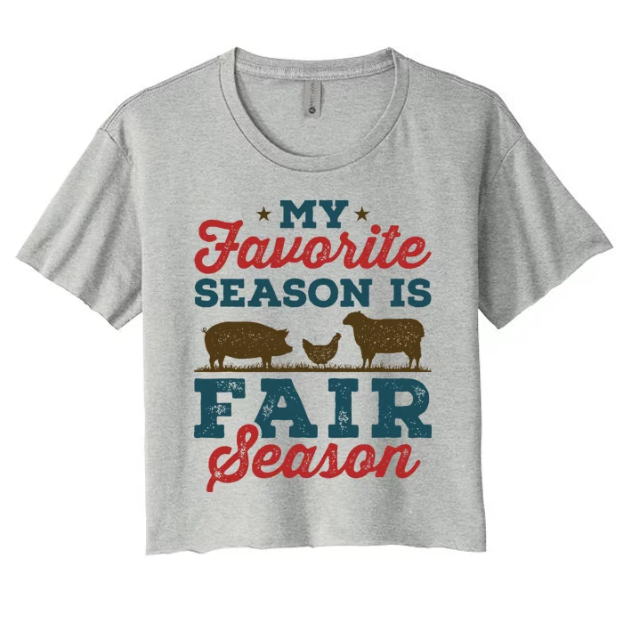 My Favorite Season Is Fair Season State County Fair Women's Crop Top Tee