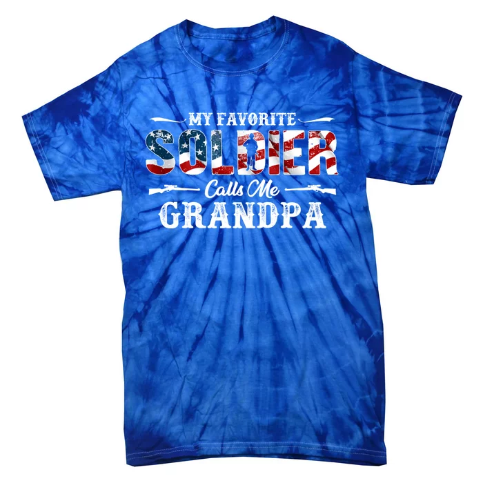 My Favorite Soldier Calls Me Grandpa Gift Fathers Day Meaningful Gift Tie-Dye T-Shirt