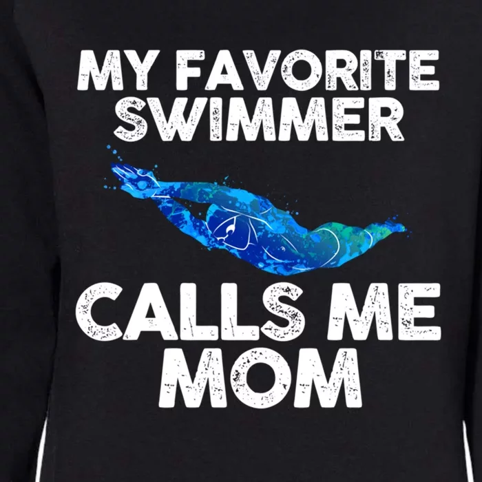 My Favorite Swimmer Calls Me Mom Cute Gift Womens California Wash Sweatshirt