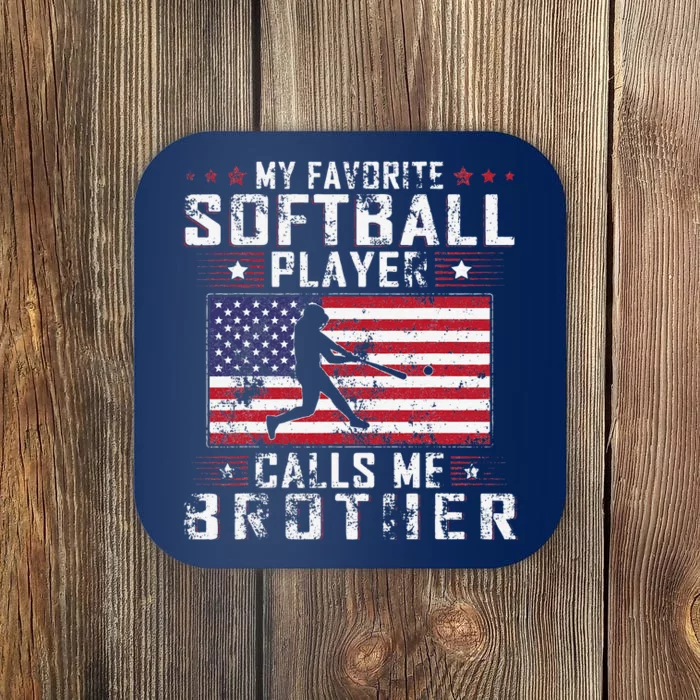 My Favorite Softball Player Calls Me Brother Father Day Coaster