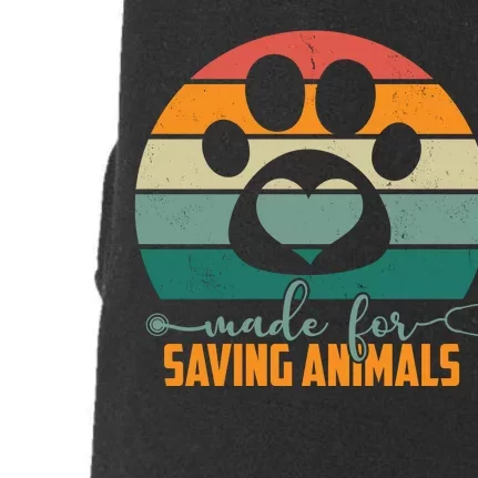 Made For Saving Animals Veterinarian Doggie 3-End Fleece Hoodie