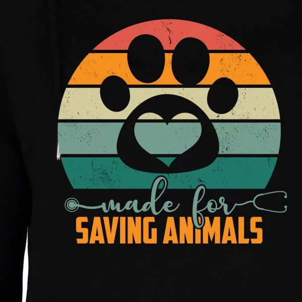 Made For Saving Animals Veterinarian Womens Funnel Neck Pullover Hood