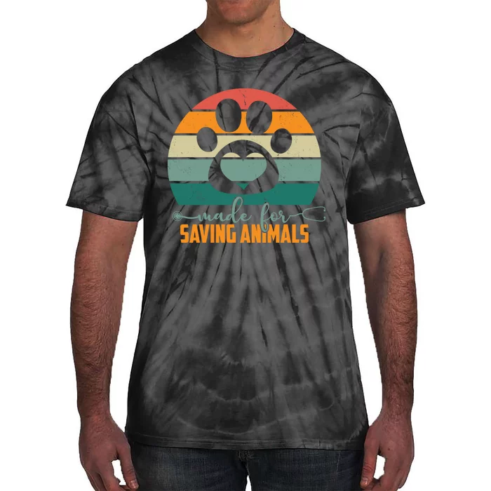 Made For Saving Animals Veterinarian Tie-Dye T-Shirt