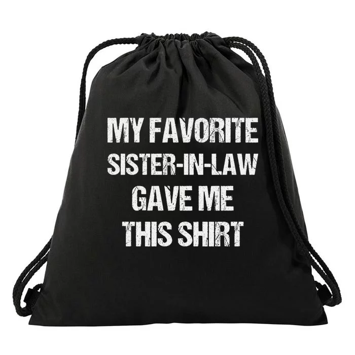 My Favorite Sister In Law Gave Me This Birthday Drawstring Bag