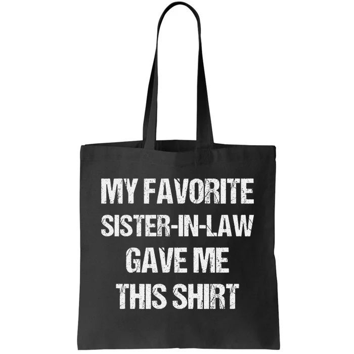 My Favorite Sister In Law Gave Me This Birthday Tote Bag