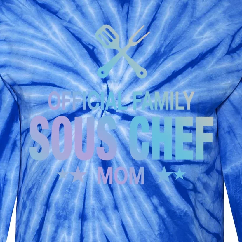 Mom Family Sous Chef Gift Funny Cooking Mom Meaningful Gift Tie-Dye Long Sleeve Shirt