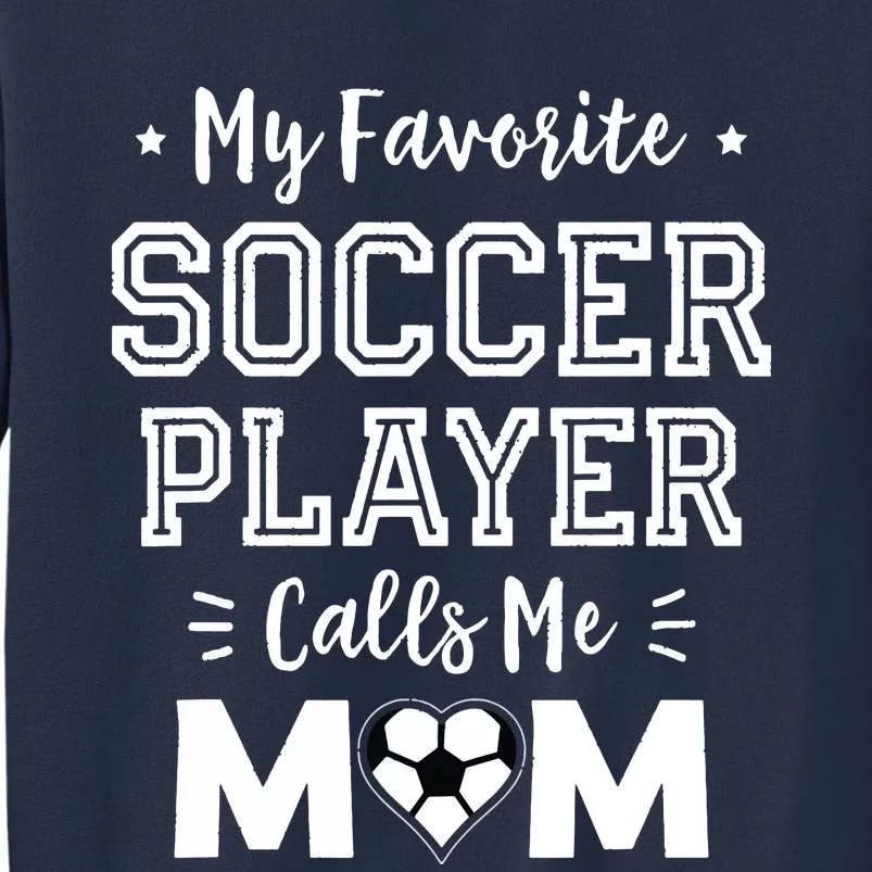 My Favorite Soccer Player Calls Me Mom Shirts Cute Soccer Mom Sweatshirt