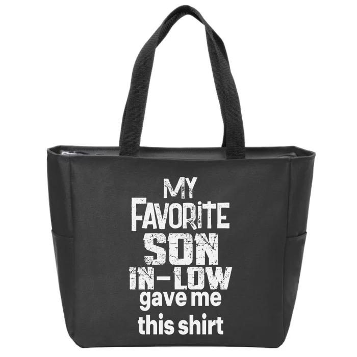 My Favorite Son In Law Gave Me This Zip Tote Bag