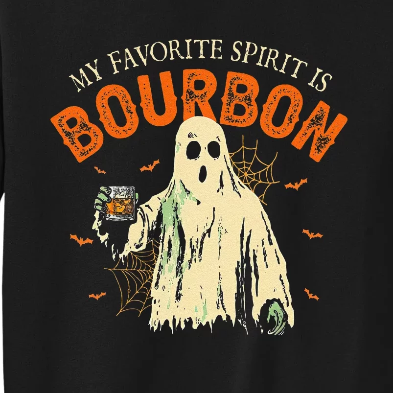 My Favorite Spirit Is Bourbon Funny Ghost Halloween Costume Gift Tall Sweatshirt