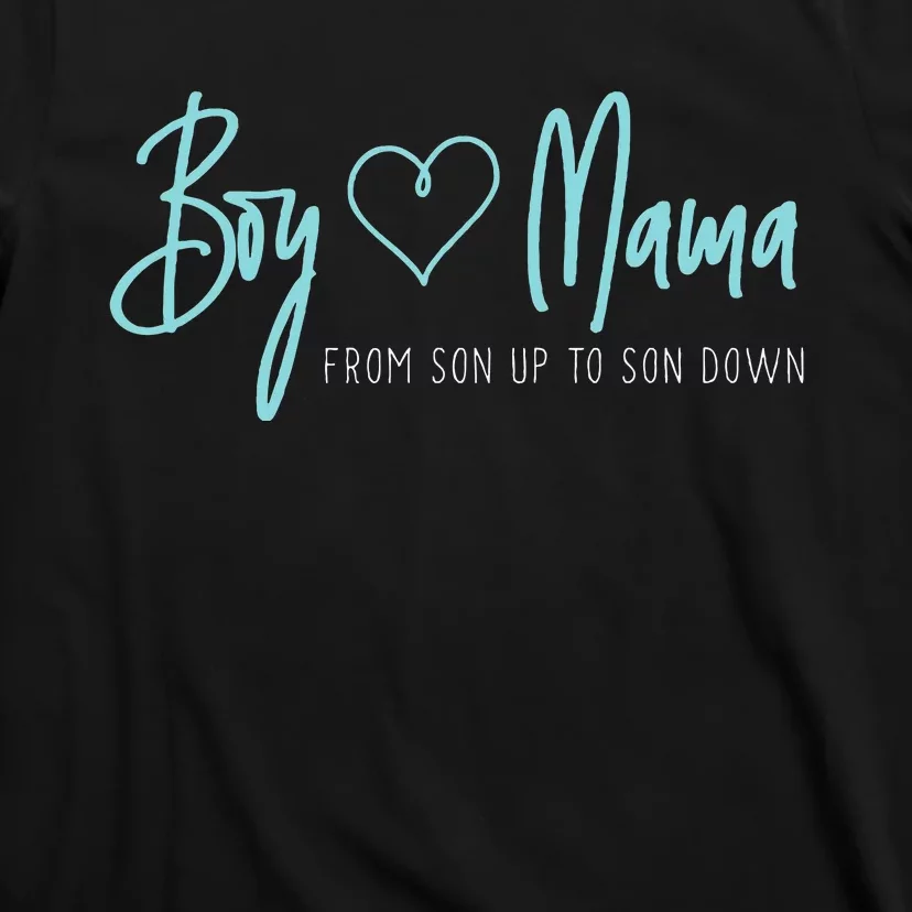 Mama From Son Up To Son Down Mother Mom T-Shirt