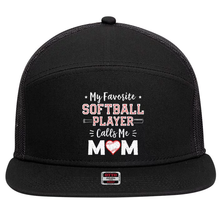 My Favorite Softball Player Calls Me Mom Mom Softball 7 Panel Mesh Trucker Snapback Hat