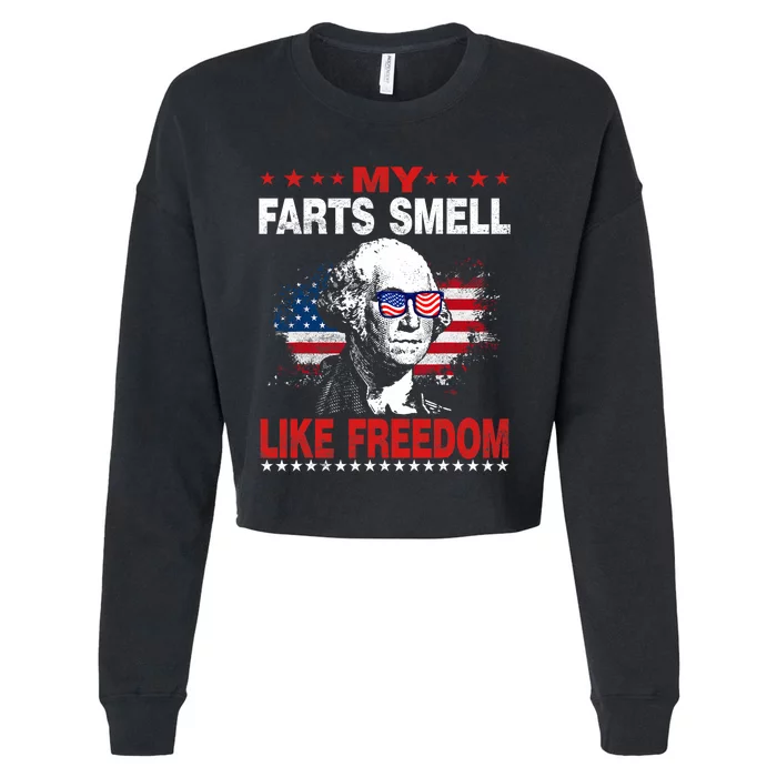 My Farts Smell Like Freedom 4th Of July For Patriotic Of Usa Cropped Pullover Crew