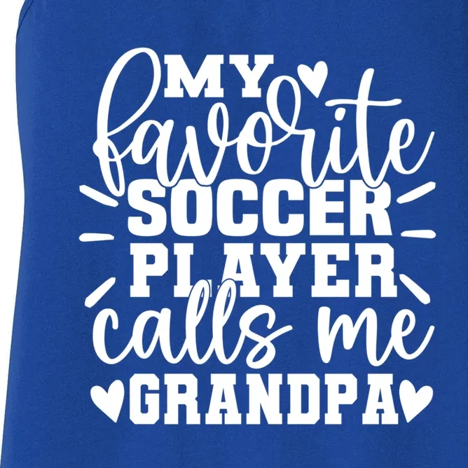 My Favorite Soccer Player Call Me Grandpa Soccer Fathers Day Gift Women's Racerback Tank