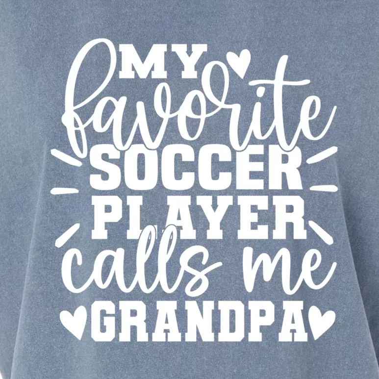 My Favorite Soccer Player Call Me Grandpa Soccer Fathers Day Gift Garment-Dyed Women's Muscle Tee