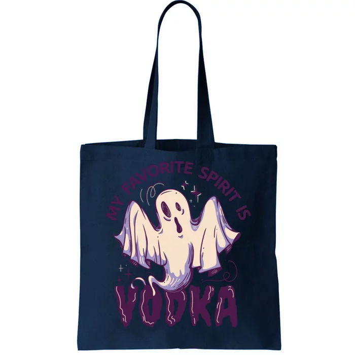 My Favorite Spirit Is Vodka Tote Bag