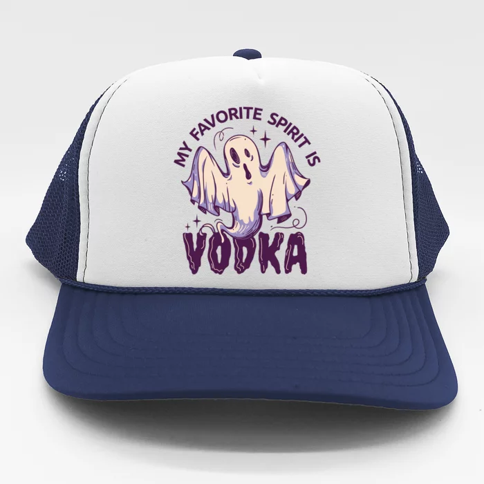 My Favorite Spirit Is Vodka Trucker Hat