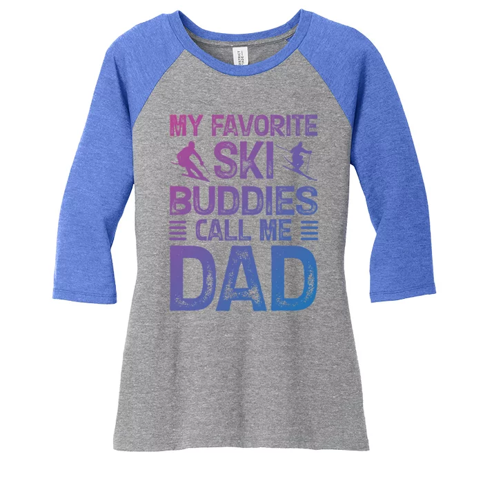 My Favorite Ski Buddies Call Me Dad Happy Father Day Cool Gift Women's Tri-Blend 3/4-Sleeve Raglan Shirt