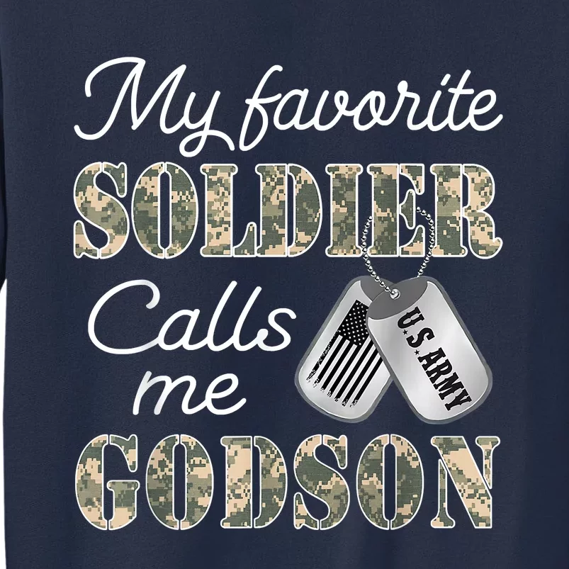 My Favorite Soldier Calls Me Godson Army Graduation Godson Sweatshirt