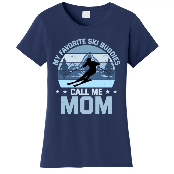 My Favorite Ski Buddies Call Me Mom Skiing Mother Premium Women's T-Shirt