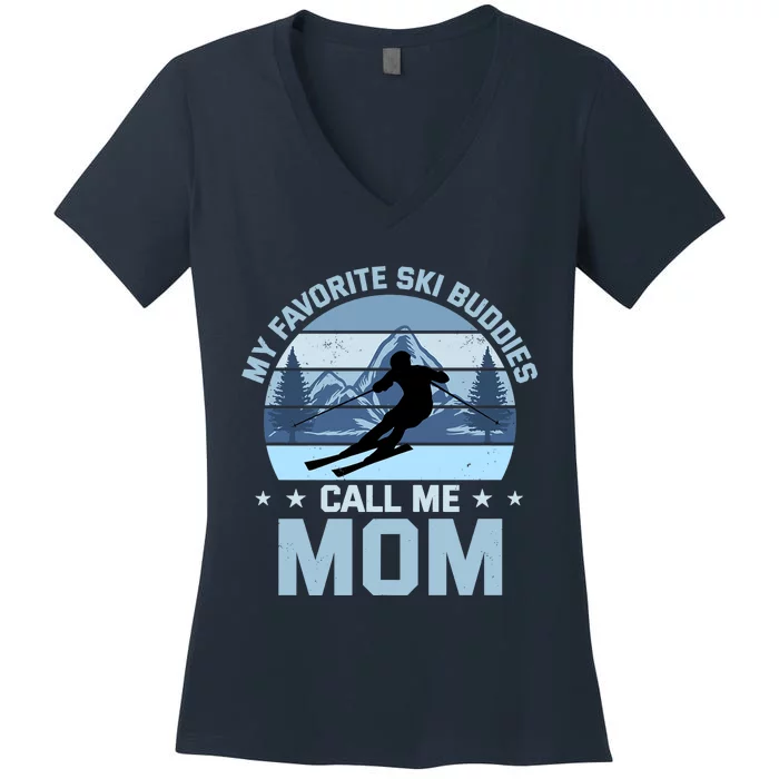 My Favorite Ski Buddies Call Me Mom Skiing Mother Premium Women's V-Neck T-Shirt