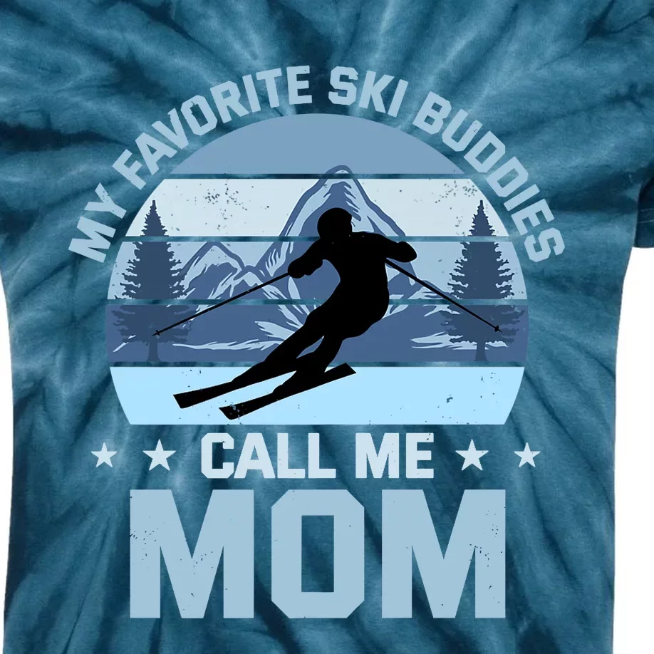 My Favorite Ski Buddies Call Me Mom Skiing Mother Premium Kids Tie-Dye T-Shirt