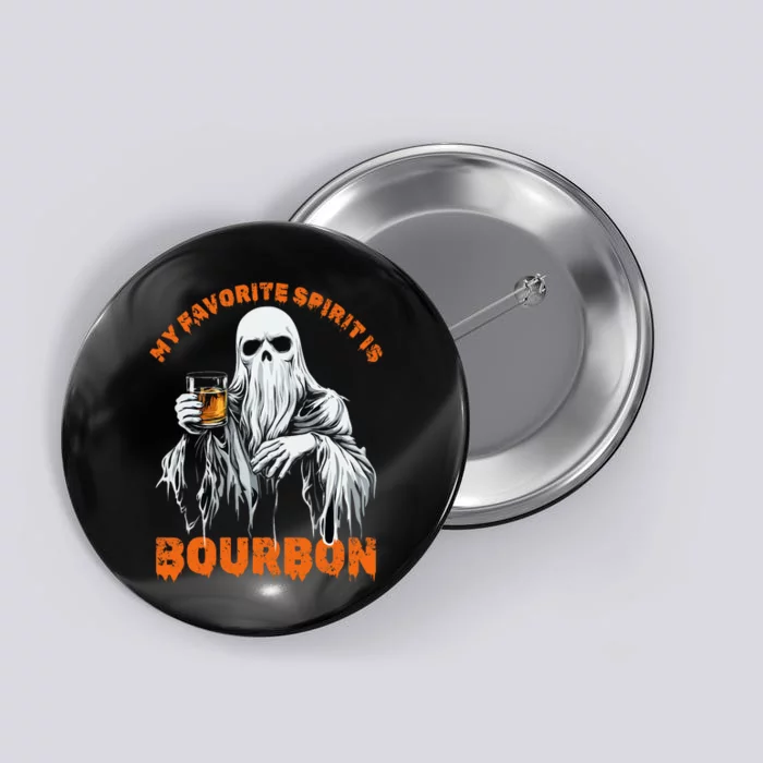 My Favorite Spirit Is Bourbon Halloween Ghost Costume Button