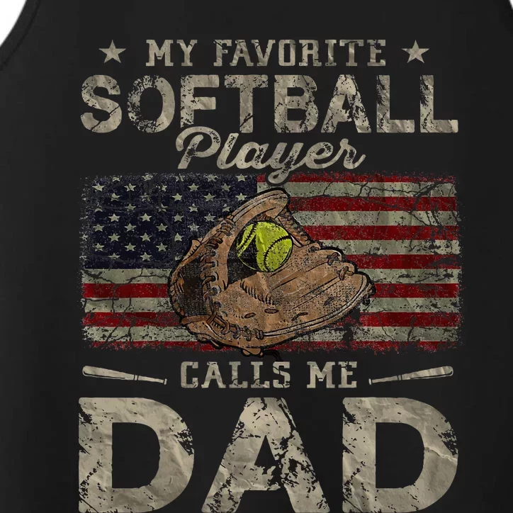 My Favorite Softball Player Calls Me Dad FatherS Day Daddy Performance Tank