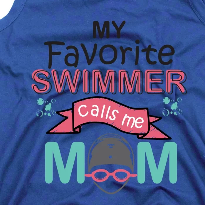 My Favorite Swimmer Calls Me Mom Swim Team Swimming Gift Meaningful Gift Tank Top